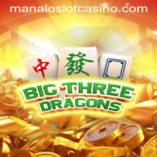Discover the Exciting World of BigThreeDragons with ManaloSlot
