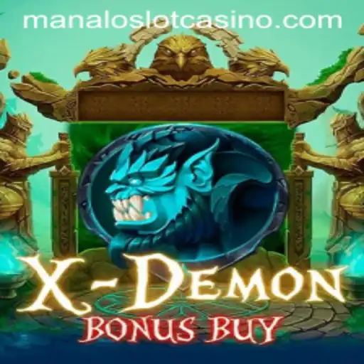 Exploring XDemonBonusBuy: An Immersive Experience in the World of Manaloslot