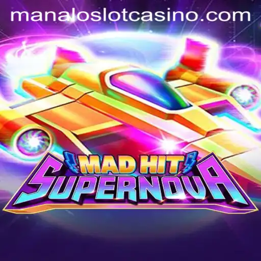 Exploring the Exciting World of MadHitSupernova in the Realm of Manaloslot
